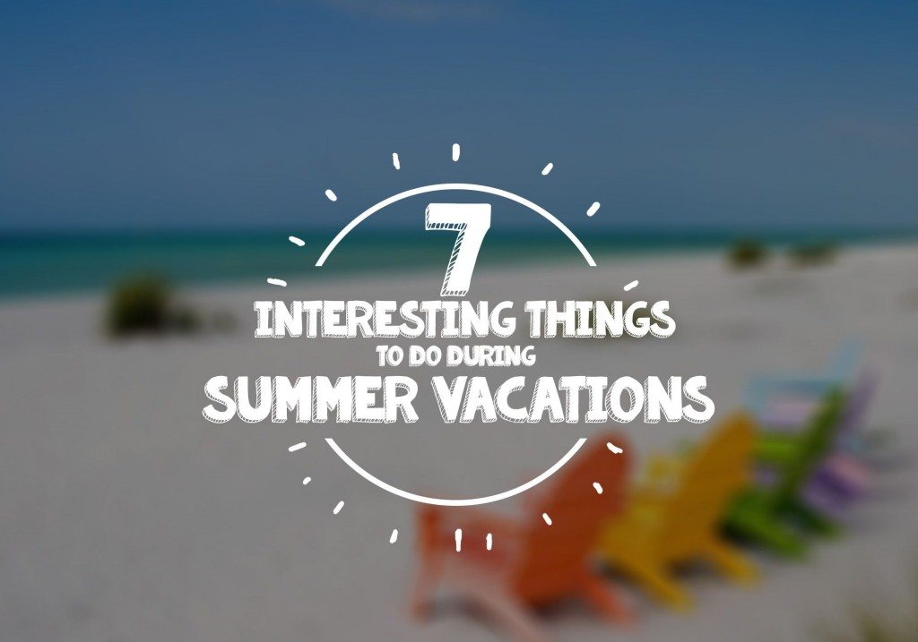 7 Ways to Make Your Vacation More Fun